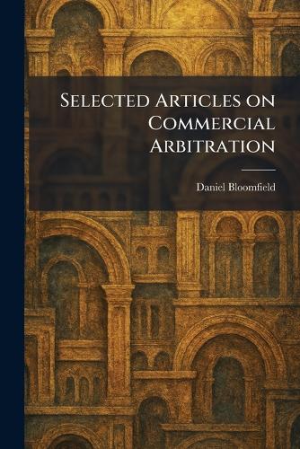 Selected Articles on Commercial Arbitration