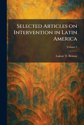 Selected Articles on Intervention in Latin America