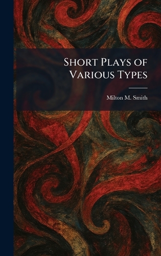 Short Plays of Various Types