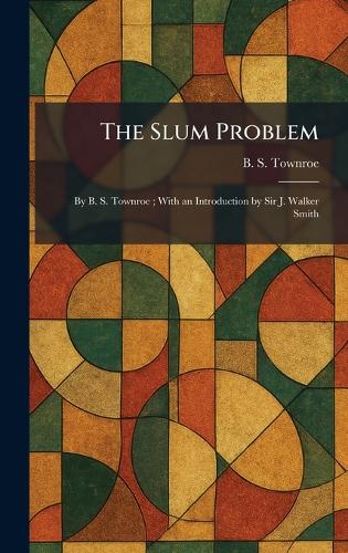 The Slum Problem