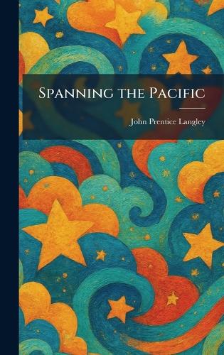 Spanning the Pacific