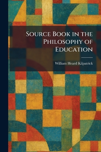 Source Book in the Philosophy of Education