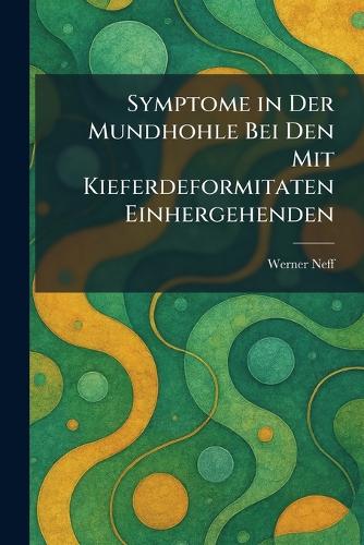 Symptome in Der Mundhohle Bei Den Mit Kieferdeformitaten Einhergehenden