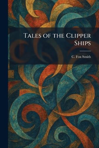 Tales of the Clipper Ships