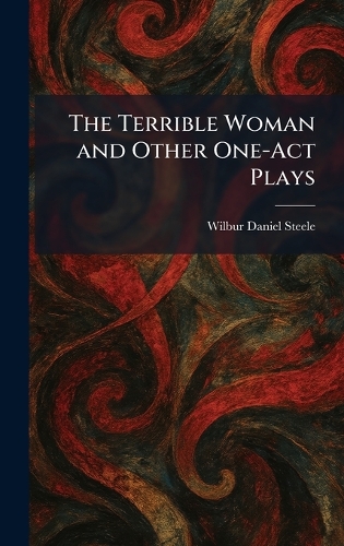 The Terrible Woman and Other One-Act Plays