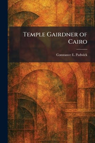 Temple Gairdner of Cairo