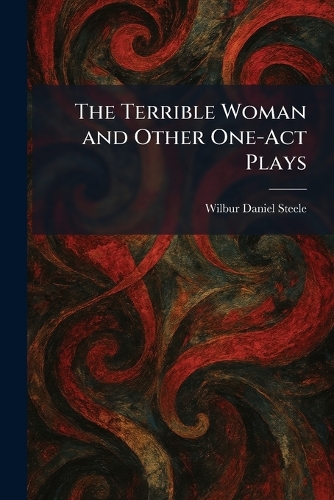 The Terrible Woman and Other One-Act Plays