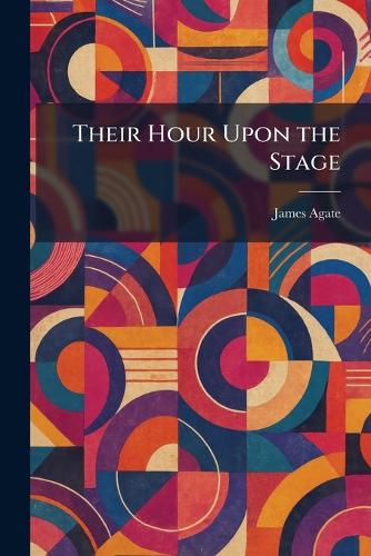 Their Hour Upon the Stage