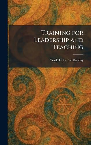 Training for Leadership and Teaching