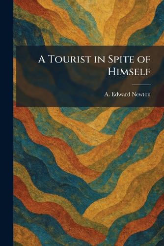 A Tourist in Spite of Himself