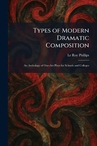 Types of Modern Dramatic Composition