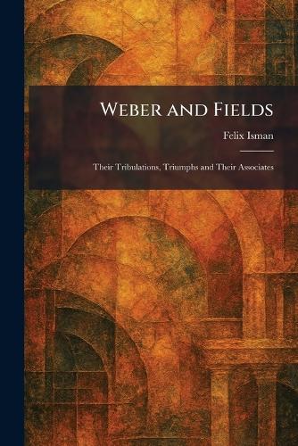 Weber and Fields