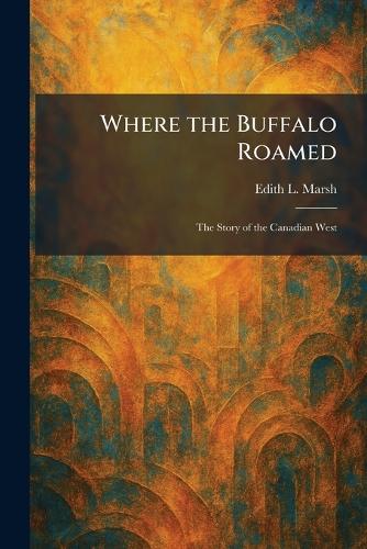 Where the Buffalo Roamed