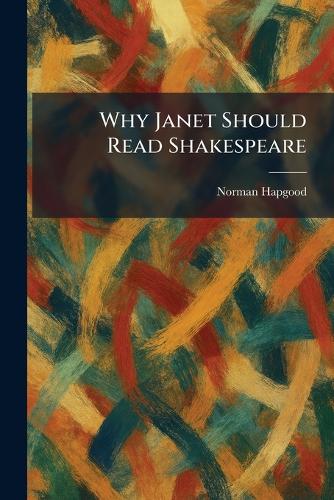 Why Janet Should Read Shakespeare