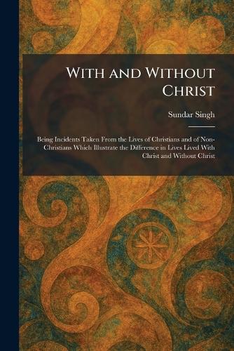 With and Without Christ