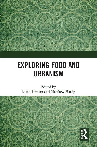 Exploring Food and Urbanism