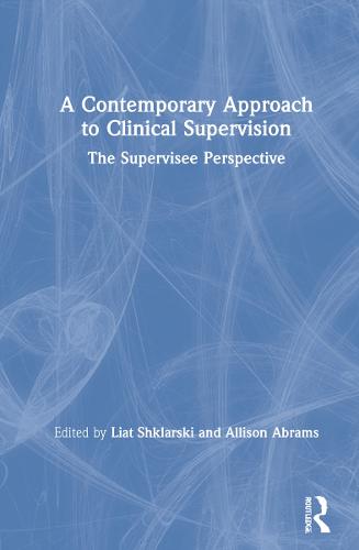 A Contemporary Approach to Clinical Supervision