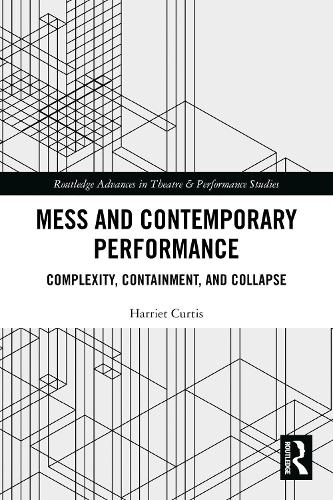 Mess and Contemporary Performance