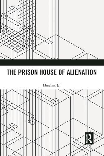 The Prison House of Alienation