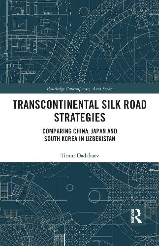 Transcontinental Silk Road Strategies