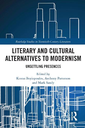 Literary and Cultural Alternatives to Modernism