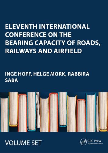 Eleventh International Conference on the Bearing Capacity of Roads, Railways and Airfield