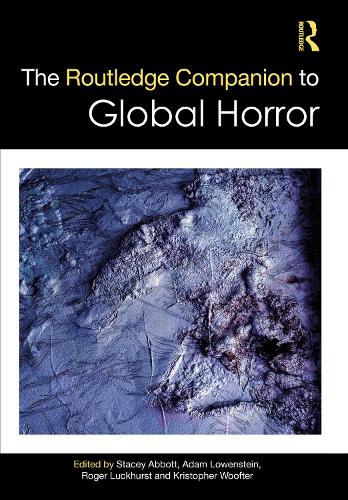 The Routledge Companion to Global Horror