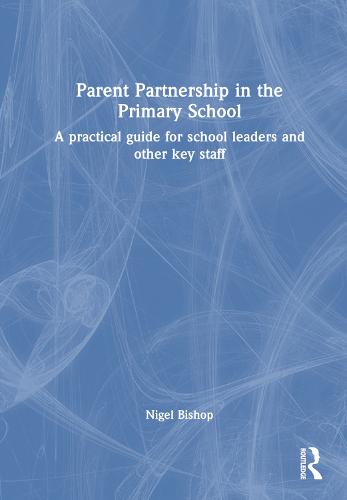 Parent Partnership in the Primary School