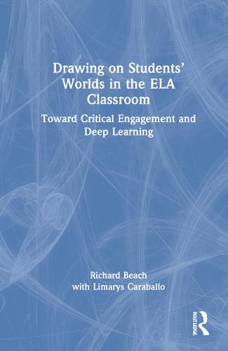 Drawing on Students’ Worlds in the ELA Classroom