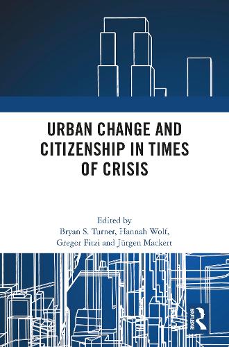 Urban Change and Citizenship in Times of Crisis