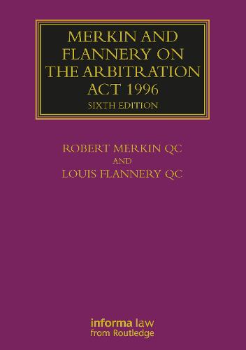 Merkin and Flannery on the Arbitration Act 1996