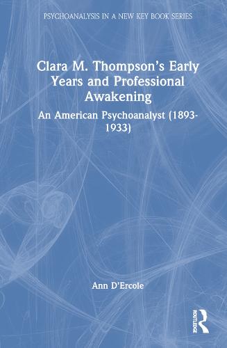 Clara M. Thompson’s Early Years and Professional Awakening