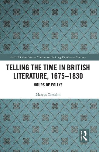 Telling the Time in British Literature, 1675-1830