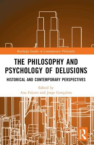 The Philosophy and Psychology of Delusions