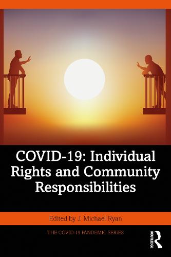COVID-19: Individual Rights and Community Responsibilities