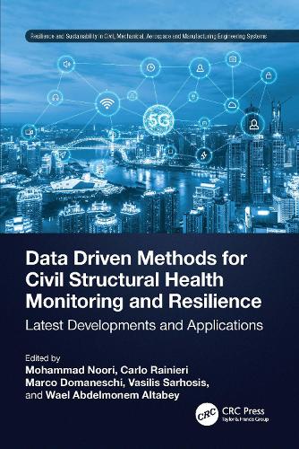 Data Driven Methods for Civil Structural Health Monitoring and Resilience