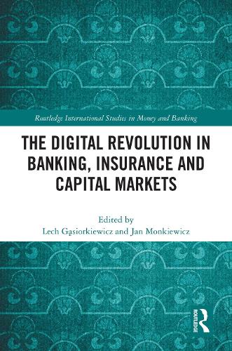 The Digital Revolution in Banking, Insurance and Capital Markets