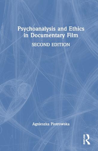 Psychoanalysis and Ethics in Documentary Film