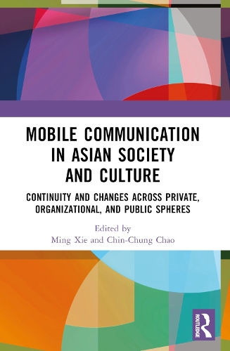 Mobile Communication in Asian Society and Culture