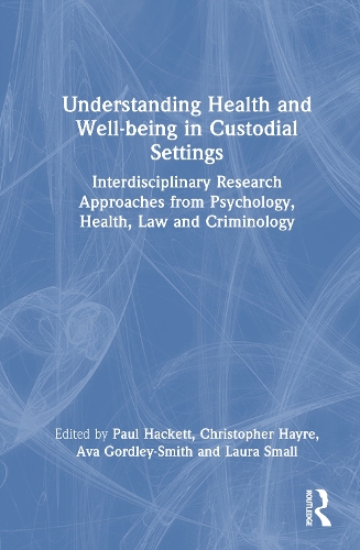 Understanding Health and Well-being in Custodial Settings