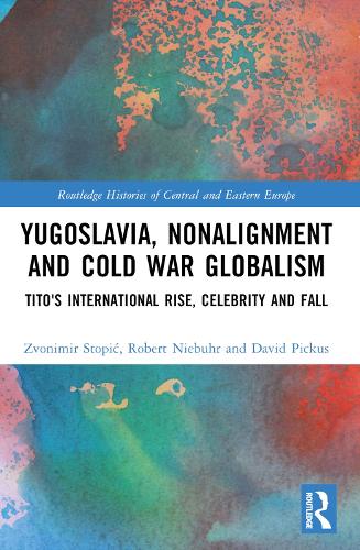 Yugoslavia, Nonalignment and Cold War Globalism