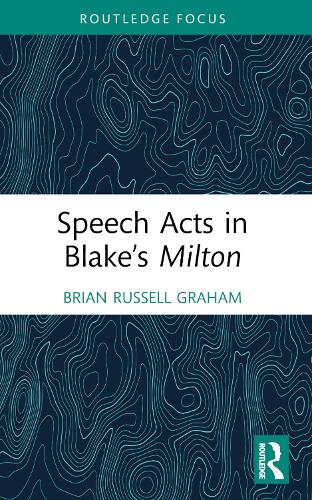 Speech Acts in Blake’s Milton