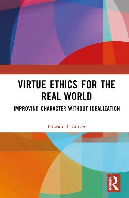 Virtue Ethics for the Real World
