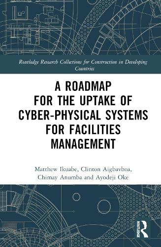 A Roadmap for the Uptake of Cyber-Physical Systems for Facilities Management