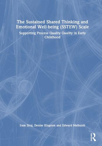 The Sustained Shared Thinking and Emotional Well-being (SSTEW) Scale
