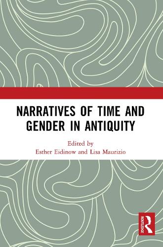 Narratives of Time and Gender in Antiquity