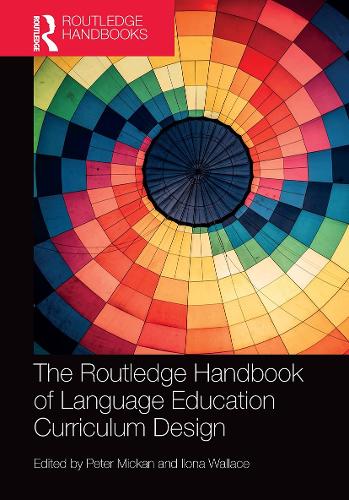 The Routledge Handbook of Language Education Curriculum Design