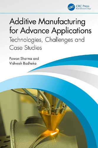 Additive Manufacturing for Advance Applications