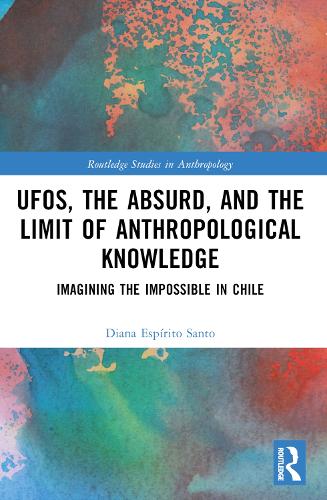 UFOs, the Absurd, and the Limit of Anthropological Knowledge