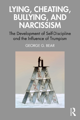Lying, Cheating, Bullying and Narcissism